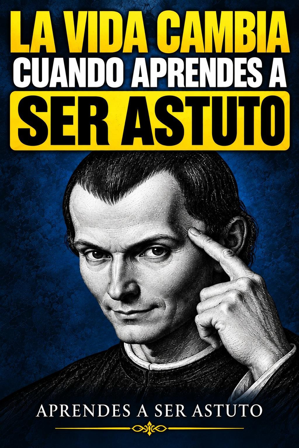 LA VIDA CAMBIA CUANDO APRENDES A SER ASTUTO by Biblioteca de la Sabiduría — book cover