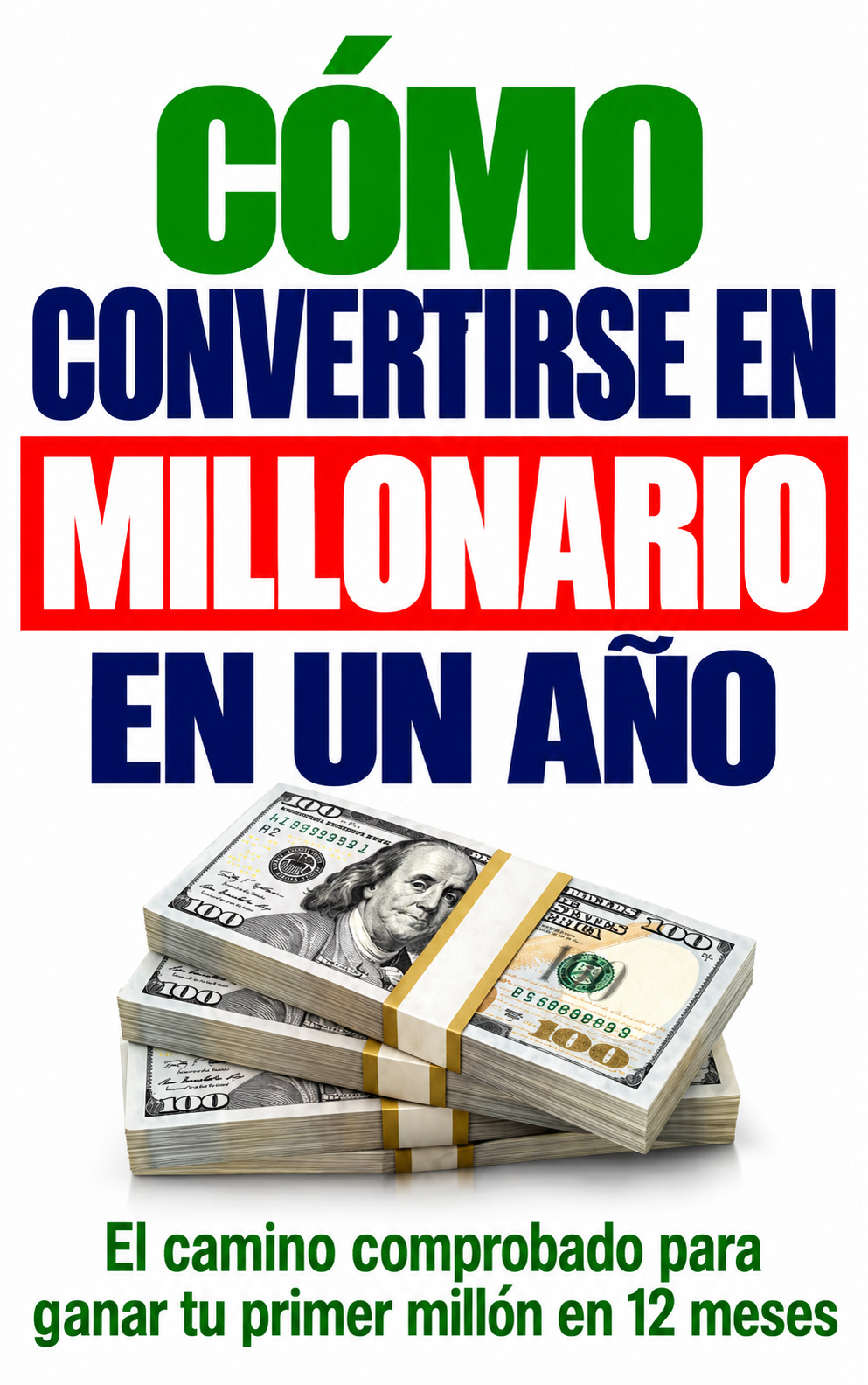 Cómo Convertirse En Millonario En Un Año: El Método Comprobado Para Ganar Tu Primer Millón En 12 Meses. by Biblioteca de la Sabiduría — book cover